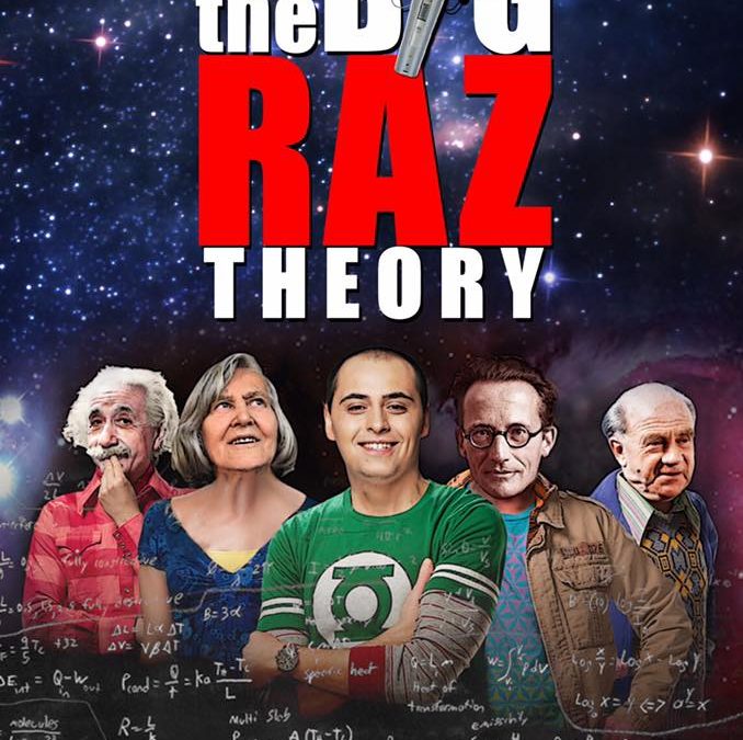 The Big RAZ Theory di Mario Raz – Sabato 24 Ottobre 2020 ore 19.00(1^ replica) e ore 20.30(2^ replica)